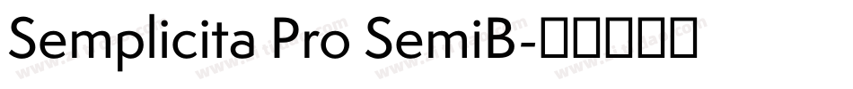 Semplicita Pro SemiB字体转换